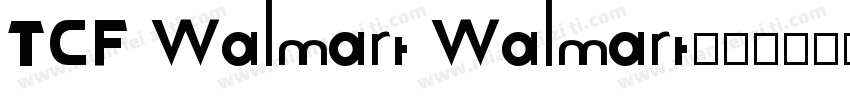 TCF Walmart Walmart字体转换